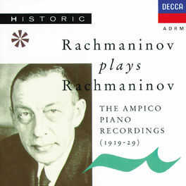 Album cover of Rachmaninoff plays Rachmaninoff - The Ampico Piano Recordings