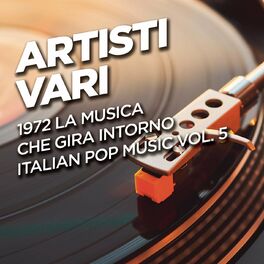 Album cover of 1972 La musica che gira intorno - Italian pop music vol. 5