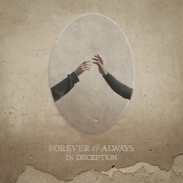 In Deception - Forever // Always [single] (2020)