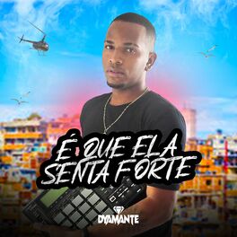 Album cover of É Que Ela Senta Forte