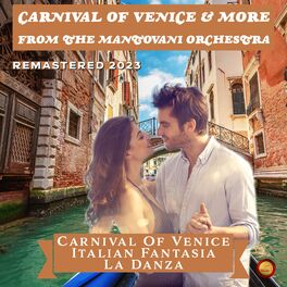 Album cover of Carnival of Venice & More from the Mantovani Orchestra (Remastered 2023)