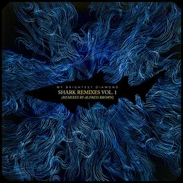 Album cover of Shark Remixes, Vol. 1: Alfred Brown