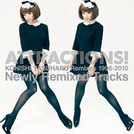 Album cover of ATTRACTIONS! KONISHI YASUHARU remixes 1996-2010 Newly Remixed Tracks