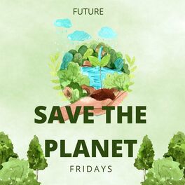 Album cover of Future - Fridays - save the planet