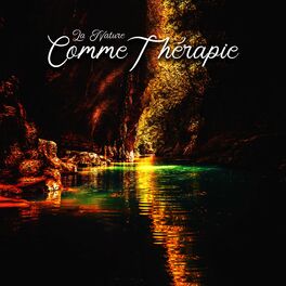 Album cover of La Nature Comme Thérapie: Musique Apaisante Pour L'anxiété, Aide Au Sommeil, Méditation De La Nature, Alignement Des Chakras
