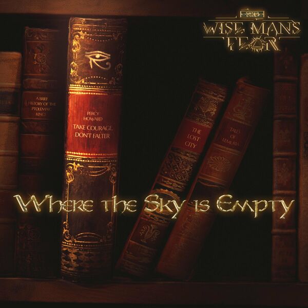The Wise Man's Fear - Where the Sky is Empty [single] (2022)