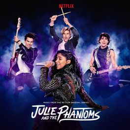 Album cover of Julie and the Phantoms: Season 1 (From the Netflix Original Series)