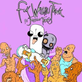 Album cover of Fuk Watchu Think (feat. Jameston Thieves)