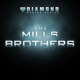 Album cover of Diamond Master Series - The Mills Brothers