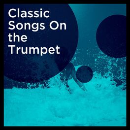 Album cover of Classic Songs On the Trumpet