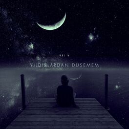 Album cover of Yıldızlardan Düşemem