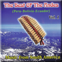 Album cover of The Best of the Andes (Peru - Bolivia - Ecuador), Vol. 1