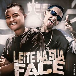 Album cover of Leite na Sua Face (Remix)
