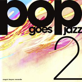 Album cover of Pop Goes Jazz, Vol. 2