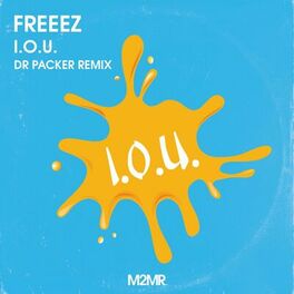 Album cover of Freeez - I.O.U. (Dr Packer Remix)