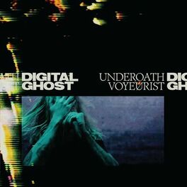 Album cover of UNDEROATH VOYEURIST | Digital Ghost