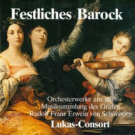 Album cover of Festliches Barock (Orchesterwerke aus der Musiksammlung des Grafen Rudolf Franz Erwein von Schönborn)