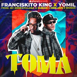 Album cover of Toma (Prod. by Ernesto Losa, Cuban Deejays, Wongk)