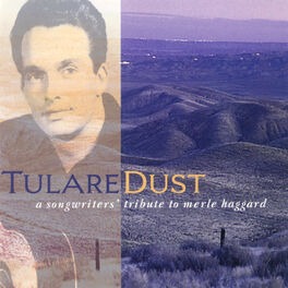 Album cover of Tulare Dust: A Songwriter's Tribute To Merle Haggard