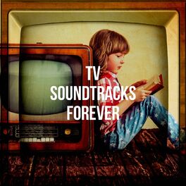 Album cover of Tv Soundtracks Forever