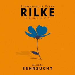 Album cover of Rilke Projekt - das ist die SEHNSUCHT