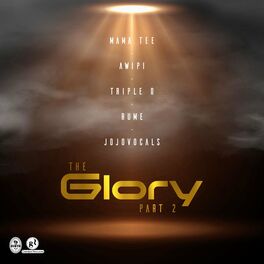 Album cover of The Glory, Pt. 2 (feat. Awipi, Triple O, Rume & Jojovocals)