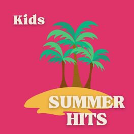 Album cover of Kids Summer Hits