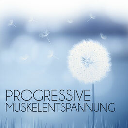 Album cover of Progressive Muskelentspannung – Entspannungsmusik für Körper & Geist, Autogenes Training, Entspannungsübungen, Hypnose Musik