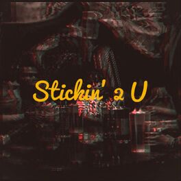 Album cover of Stickin’ 2 U