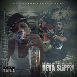 Album cover of Neva Slippin' (feat. Doe Turna & $trictly Biz)