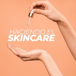 Album cover of Haciendo el Skincare