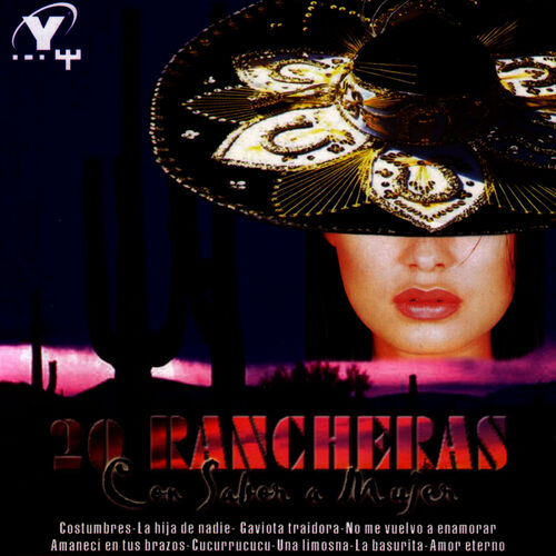 Various - 20 Rancheras Con Sabor A Mujer: lyrics and songs | Deezer