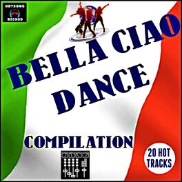 Album cover of Bella Ciao Dance Compilation (20 Hot Tracks)