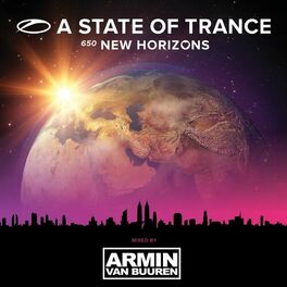 Album cover of A State Of Trance 650 - New Horizons (Mixed by Armin van Buuren)