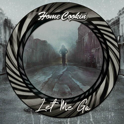 Home cookin let me go listen with lyrics deezer