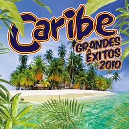 Album cover of Caribe - Grandes Êxitos 2010