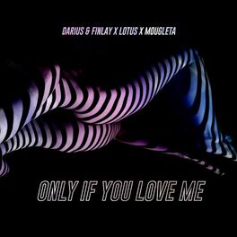 Album cover of Only If You Love Me