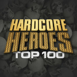 Album cover of Hardcore Heroes Top 100