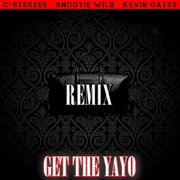 Album cover of Get The Yayo (feat. Kevin Gates) (feat. Kevin Gates) (Get The Yayo Remix)