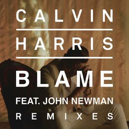 Album cover of Blame (Remixes) (feat. John Newman)