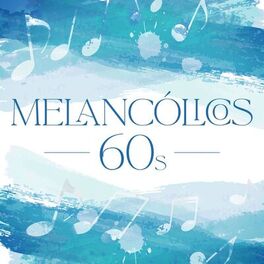 Album cover of Melancólicos 60s