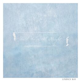 Album cover of Until We're All Alright