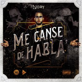 Album cover of Me Canse de Habla'