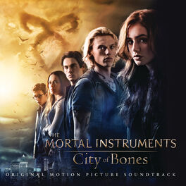 Album cover of The Mortal Instruments: City of Bones (Original Motion Picture Soundtrack)