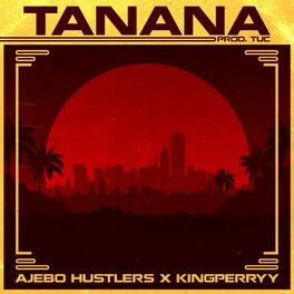 Album cover of Tanana (feat. King Perryy)