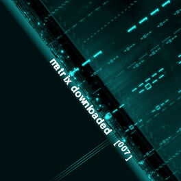 Album cover of Matrix Downloaded 007