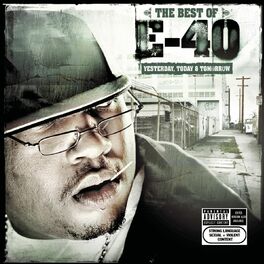 Album cover of The Best of E-40: Yesterday, Today and Tomorrow
