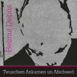 Album cover of Twuschen Ankamen un Afscheed