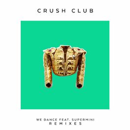 Album cover of We Dance (feat. Supermini) [Remixes] Remixes