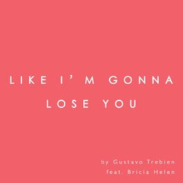 Album cover of Like I'm Gonna Lose You